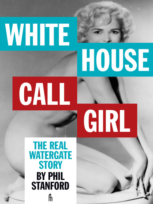 Title details for White House Call Girl by Phil Stanford - Available